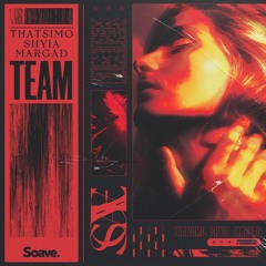 Thatsimo & Shyia - Team (ft. Margad)