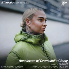 Accelerate w/ Drumskull + Cicely (*Waltham Forest) - 16-Jan-24