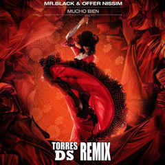 MR.BLACK & Offer Nissim - Mucho Bien (TorresDS REMIX)
