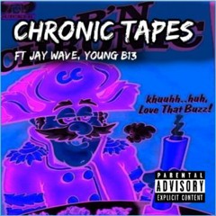 Chronic Tapes