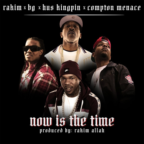 NOW IS THE TIME (feat. Compton Menace)