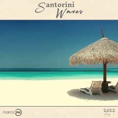 Santorini Waves 2022 (Day 1) - Marco PM [Balearic Trance & Progressive Mix]