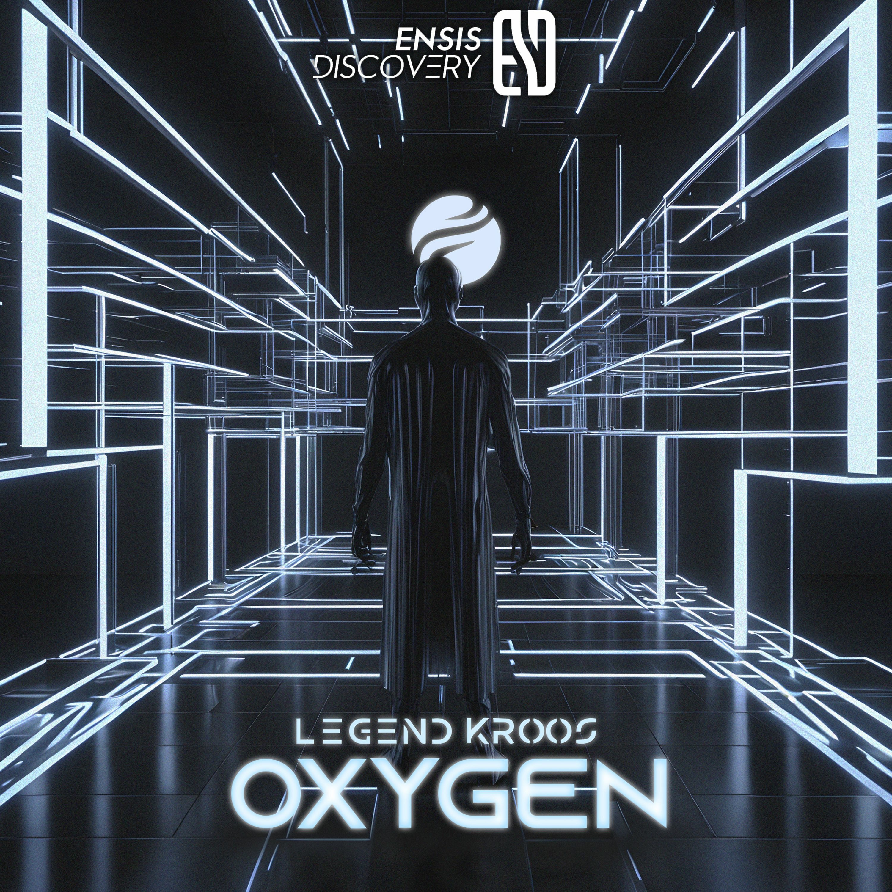 Legend Kroos - Oxygen (Original Mix)[ENSIS DISCOVERY] episode artwork