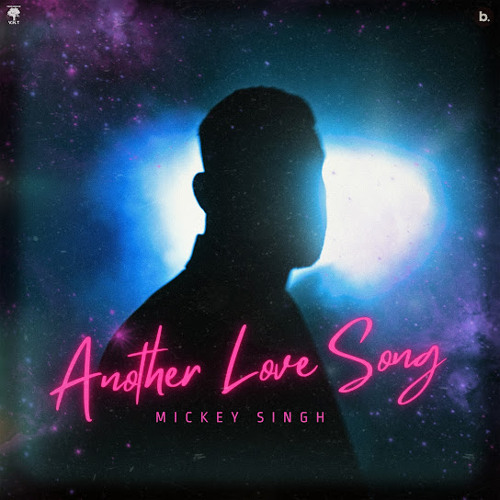 Another Love Song MICKEY SINGH