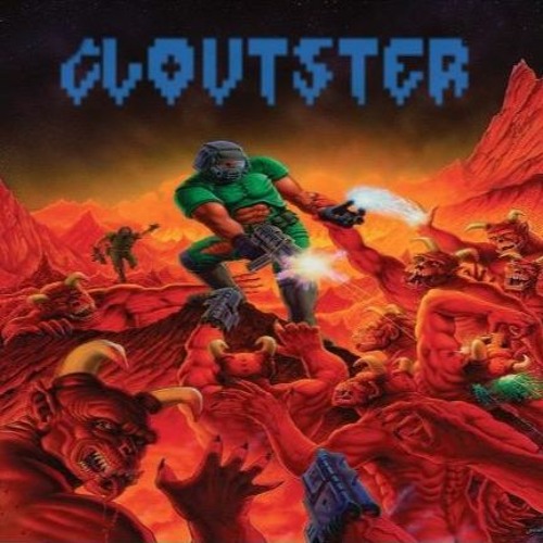 cloutster - DOOM prod Pxnk0r X Tdogg X Luvsupera