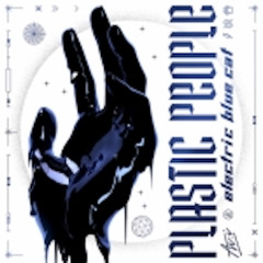 Plastic People (feat. Electric Blue Cat)