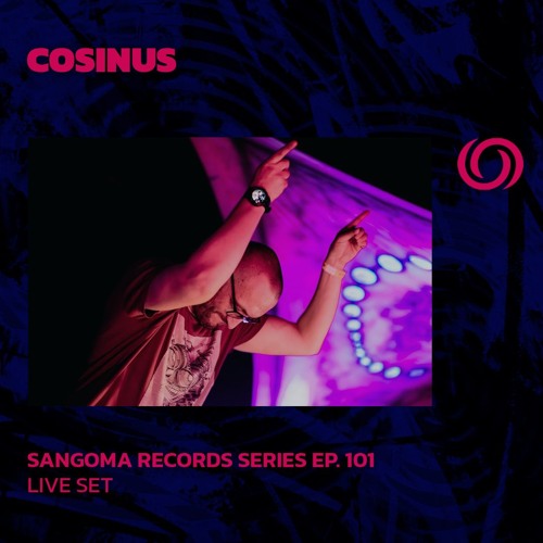 COSINUS | Sangoma records Series Ep. 101 | 18/07/2024
