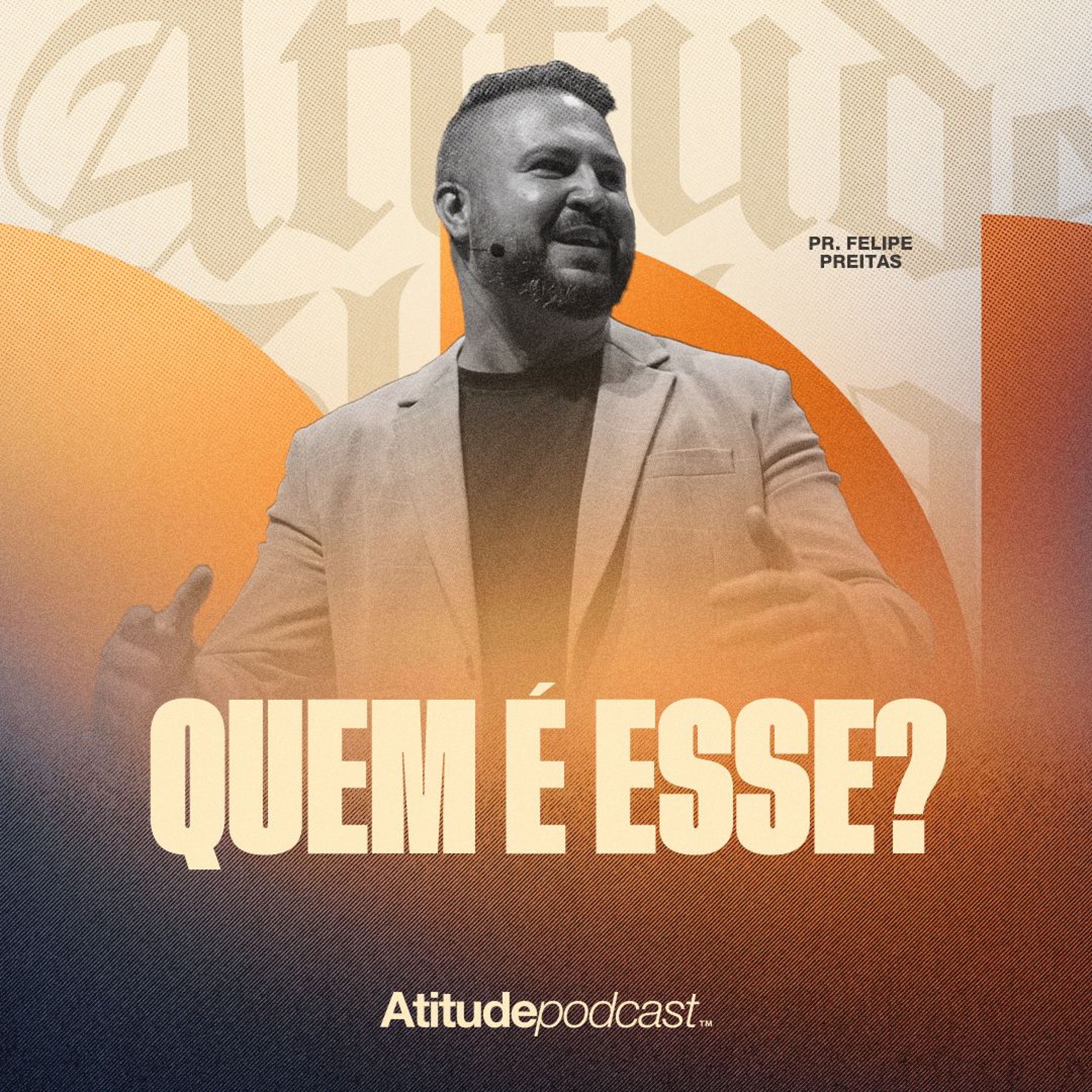 Quem é esse? | Pr. Felipe Freitas episode artwork