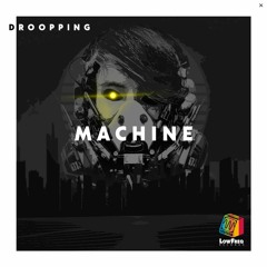 Droopping - Machine (Extended Mix)