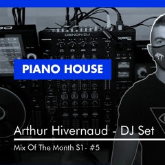 (Dj Set Piano House) | MIX of the MONTH #5