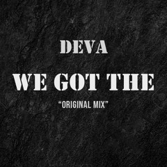 DEVA - We Got The