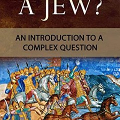 [VIEW] [PDF EBOOK EPUB KINDLE] Who is a Jew?: An Introduction to a Complex Question (