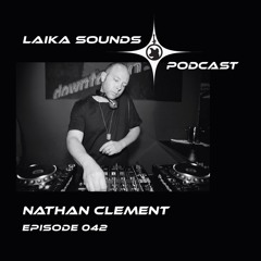 Laika Sounds Podcast // 042 //  Nathan Clement