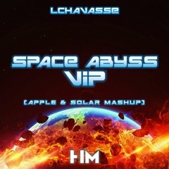 Lchavasse - Space Abyss VIP (Apple & Solar Mashup) [April Fools]