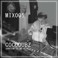 MIX005: COCODUBZ