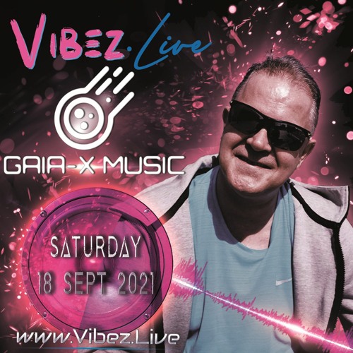 Trance Vibez 18 September 2021 with Gaia-X