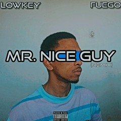 Mr. Nice Guy (Remix)(feat. Fuego)
