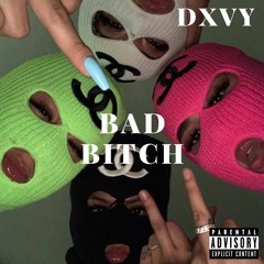 Dxvy - bad bitch (prod. @jeanparkr X @prod.stahler)