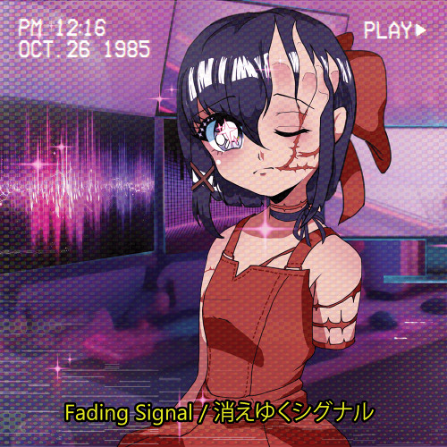 Fading Signal / 消えゆくシグナル