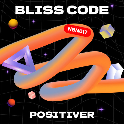 PREMIERE: Positiver - Bliss Code [NBN017]