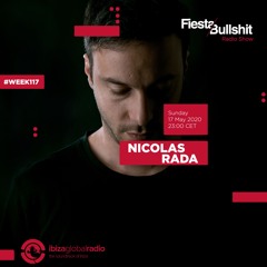 Nicolas Rada - Week 117 - Fiesta&Bullshit Radioshow - 17.05.2020