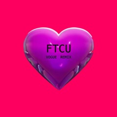 FTPU (FTCU vogue remix)