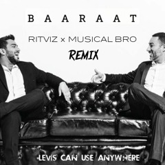 BAARAAT (MUSICAL BRO REMIX)
