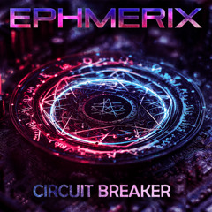 EPHMERIX - Circuit Breaker
