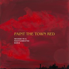 Doja Cat - Paint The Town Red (WICKED FD & MASTAABEATSZ Remix) FREE DOWNLOAD