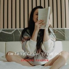 Em Là Vợ! Là Cục Nợ Đời Anh
