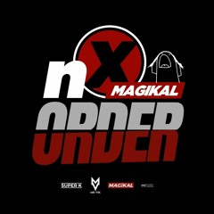 No Order - MAGIKAL - MR VIK & SUPER K