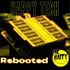 HAPPY TECH: REBOOTED