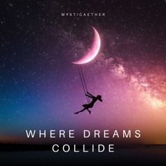 Where Dreams Collide