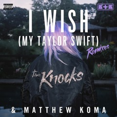 I Wish (My Taylor Swift) (Jayceeoh Remix)