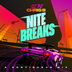 Nite Breaks - ILL DJ Chris B