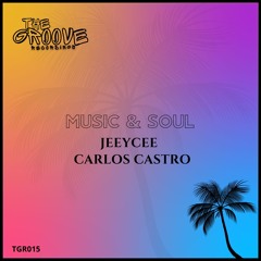 Carlos Castro & Jeeycee - Music and Soul (Original Mix) PREVIEW