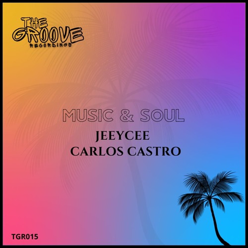 Carlos Castro & Jeeycee - Music and Soul (Original Mix) PREVIEW