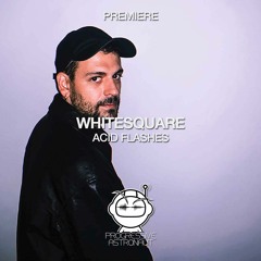 PREMIERE: Whitesquare - Acid Flashes (Original Mix) [Whitesquare Series]