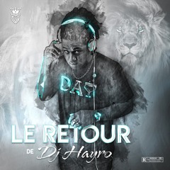 DJ HAYRO Le Retour Are You Ready lets go !!!