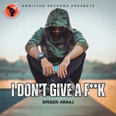 I Don't Give A F**k | New Punjabi Song 2024 | Latest Punjabi Song