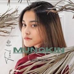 MUNGKIN - Tival Salsabila [ ALSHA PRASETYA]