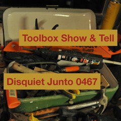 Disquiet Junto Project 0467: Toolbox Show & Tell