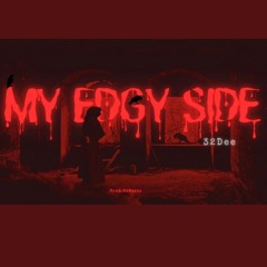 My Edgy Side (prod.DtBeatz)