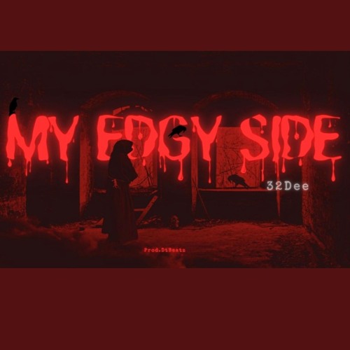 My Edgy Side (prod.DtBeatz)