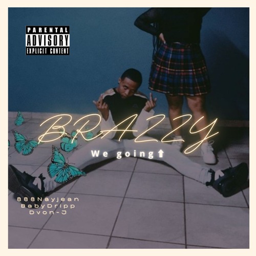 Stream Brazzy -888Nayjean w/ BabyDripp & Dvon-J by 888Nay_jean | Listen ...
