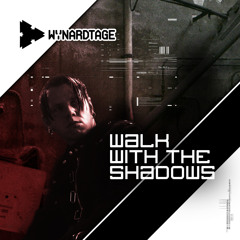 Walk With The Shadows (Captive Of Society Remix)