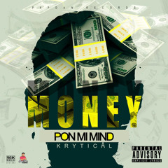 Krytical - Money Pon Mi Mind...Mix&Master