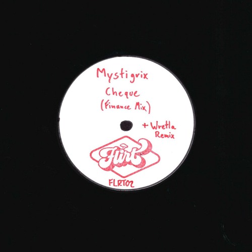 PREMIERE: Mystigrix - Cheque (Wretla Remix) [Flirt Records]