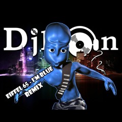 Eiffel 65 - I'm Blue Da Ba Dee [DJHON Bootleg Remix]  Free download