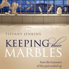 ❤ PDF Read Online ❤ Keeping Their Marbles: How the Treasures of the Pa